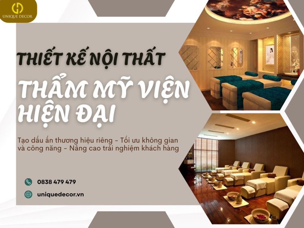 Thiết Kế Nội Thất Thẩm Mỹ Viện Hiện Đại: Xu Hướng Thiết Kế Mới Nhất