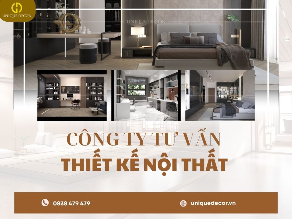 Công ty tư vấn thiết kế nội thất tại Unique Decor