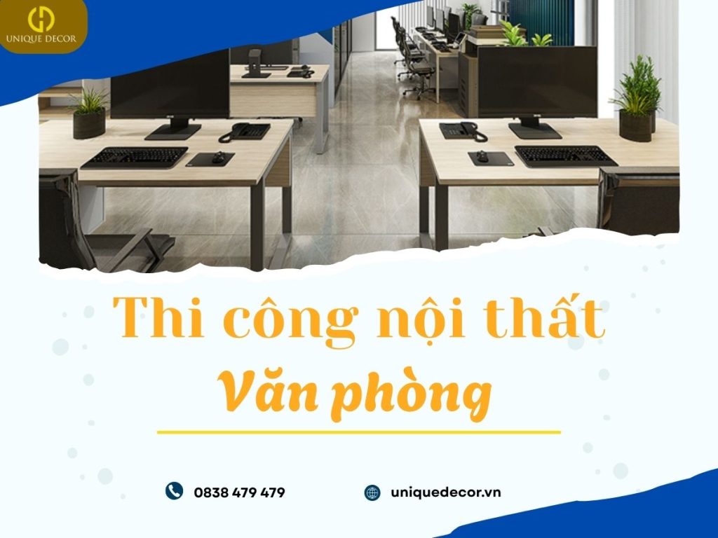 Báo Giá Thi Công Nội Thất Văn Phòng Trọn Gói