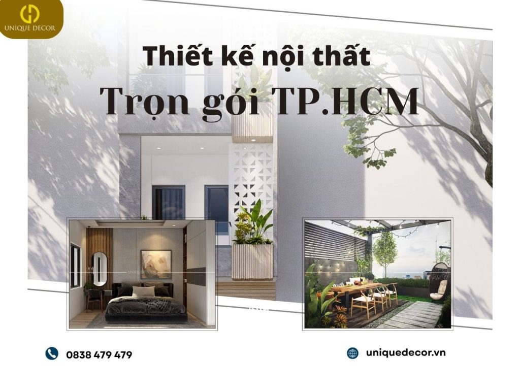 Thiết kế nội thất trọn gói TP.HCM tại Unique Decor