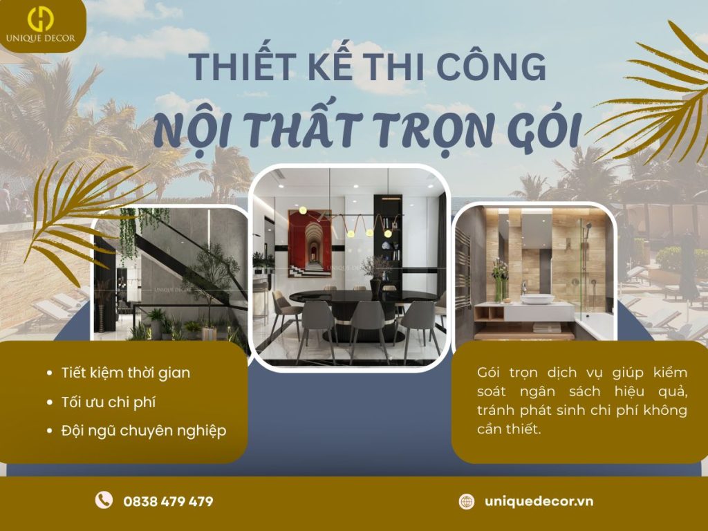 Thiết kế thi công nội thất trọn gói tại Unique Decor