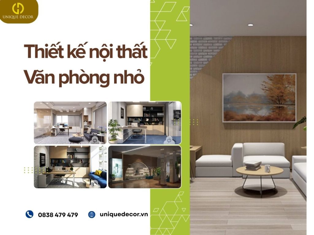 Thiết kế nội thất văn phòng nhỏ tại Unique Decor