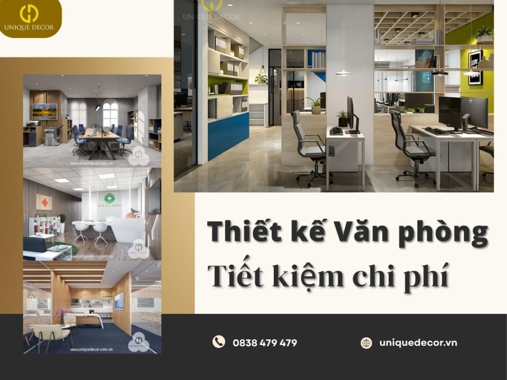 Thiết kế văn phòng tiết kiệm chi phí tại Unique Decor